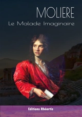 Le malade imaginaire - Molière