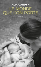 Le monde que l'on porte - Alia Cardyn