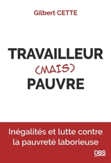 Travailleur (mais) pauvre - Gilbert Cette