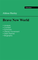 Succeed all your 2026 exams : Analysis of the novel of Aldous Huxley's Brave New World - Huxley, Aldous