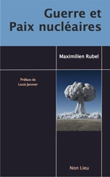 Guerre et paix nucléaires - Maximilien Rubel