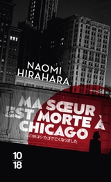 Ma soeur est morte à Chicago - Naomi Hirahara