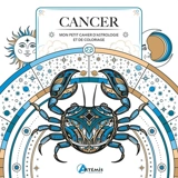 Cancer : mon petit cahier d'astrologie et de coloriage - Hauméa
