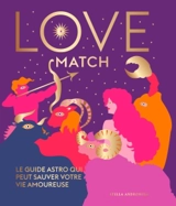 Love match : le guide astro qui peut sauver votre vie amoureuse - Stella Andromeda