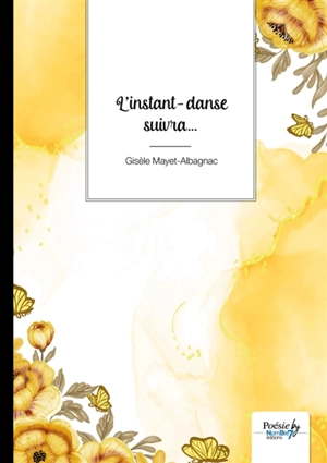 L'instant-danse suivra... - Gisèle Mayet-Albagnac