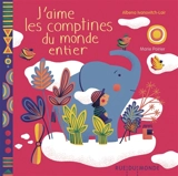J'aime les comptines du monde entier - Albéna Ivanovitch-Lair