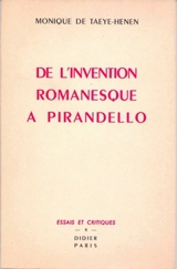 De l'invention romanesque à Pirandello - Monique De Taeye-Henen