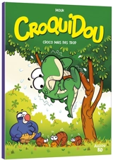 Croquidou. Vol. 1. Croco mais pas trop - Mouk