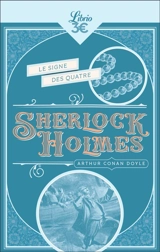 Sherlock Holmes. Le signe des quatre - Arthur Conan Doyle