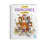 Les super héroïnes de l'histoire : en BD ! - Jeanne Fremont