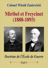 Miribel et Freycinet (1888-1893) : doctrine de l'Ecole de guerre - Witold Zaniewicki