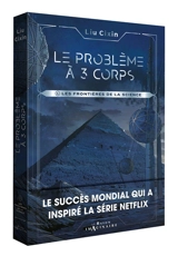 Le problème à 3 corps. Vol. 1. Les frontières de la science - Cixin Liu