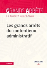 Les grands arrêts du contentieux administratif - Jean-Claude Bonichot