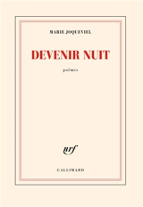 Devenir nuit : poèmes - Marie Joqueviel-Bourjea