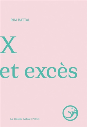 X et excès. De rien bébé - Rim Battal
