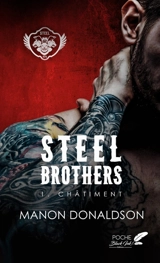 Steel brothers. Vol. 1. Châtiment - Manon Donaldson