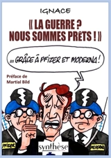 La guerre ? Nous sommes prêts ! : grâce à Pfizer et Moderna ! - Ignace