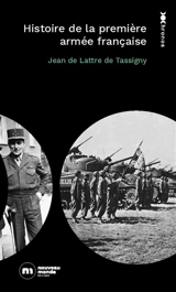 Histoire de la première armée française : Rhin et Danube - Jean de Lattre de Tassigny