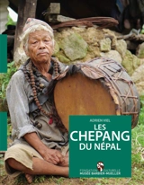 Les Chepang du Népal : étude socio-culturelle des pratiques rituelles d'une ancienne société de chasseurs-cueilleurs et de leurs chamanes - Adrien Viel