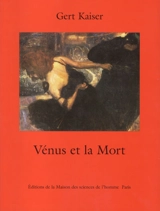 Vénus et la mort : un grand thème de l'histoire culturelle de l'Europe - Gert Kaiser