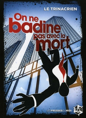 On ne badine pas avec la mort - Trinacrien, Le