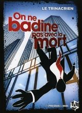 On ne badine pas avec la mort - Trinacrien, Le