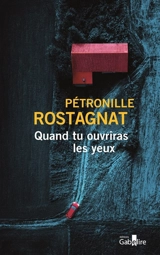 Quand tu ouvriras les yeux - Pétronille Rostagnat