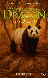 Les messagers du dragon : cycle 1. Vol. 4. Le soleil noir - Erin Hunter