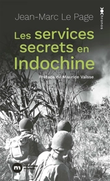 Les services secrets en Indochine - Jean-Marc Le Page