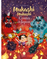 Mukashi mukashi : contes du Japon. Momotarô : et autres histoires - Alexandre Bonnefoy