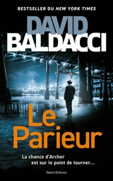 Une enquête d'Aloysius Archer. Le parieur - David Baldacci