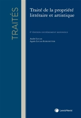Traité de la propriété littéraire et artistique - André Lucas