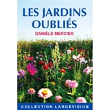 Les jardins oubliés - Danièle Mercier