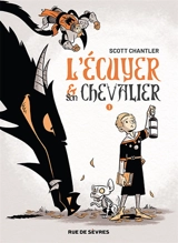 L'écuyer et son chevalier. Vol. 1 - Scott Chantler