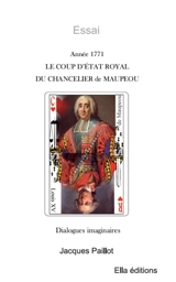 Le coup d'état royal du chancelier de Maupeou : Année 1771 - Jacques Paillot