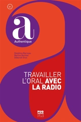 Travailler l'oral avec la radio : B1 - Delphine Barreau