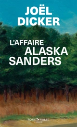 L'affaire Alaska Sanders - Joël Dicker
