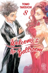 Welcome to the ballroom. Vol. 8 - Tomo Takeuchi