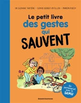 Le petit livre des gestes qui sauvent - Suzanne Tartière