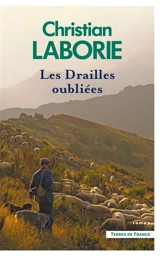 L'appel des drailles. Vol. 2. Les drailles oubliées - Christian Laborie