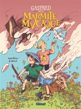 Gaspard et la marmite magique - Katerina Cupova