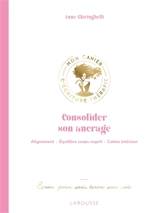 Consolider son ancrage : alignement, équilibre corps-esprit, calme intérieur - Anne Ghiringhelli