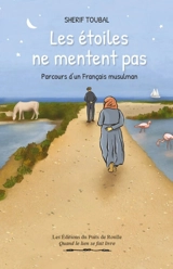Les étoiles ne mentent pas : parcours d'un français musulman - Shérif Toubal