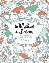 Un million de sirènes : à colorier sans compter - Lulu Mayo