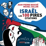 Israël : les 100 pires citations - Jean-Pierre Bouché