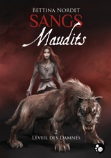 Sangs maudits. Vol. 2. L'éveil des damnés - Bettina Nordet
