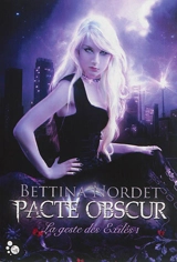 La geste des exilés. Vol. 1. Pacte obscur - Bettina Nordet