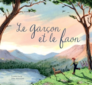 Le garçon et le faon - Louise Greig