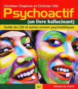 Psychoactif : (un livre hallucinant) - Christian Chapiron