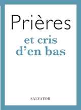 Prières et cris d'en bas - Marie-Noëlle Nachard